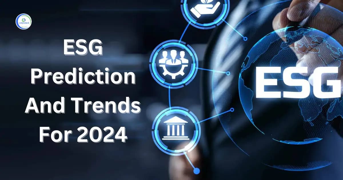 ESG Prediction And Trends For 2024