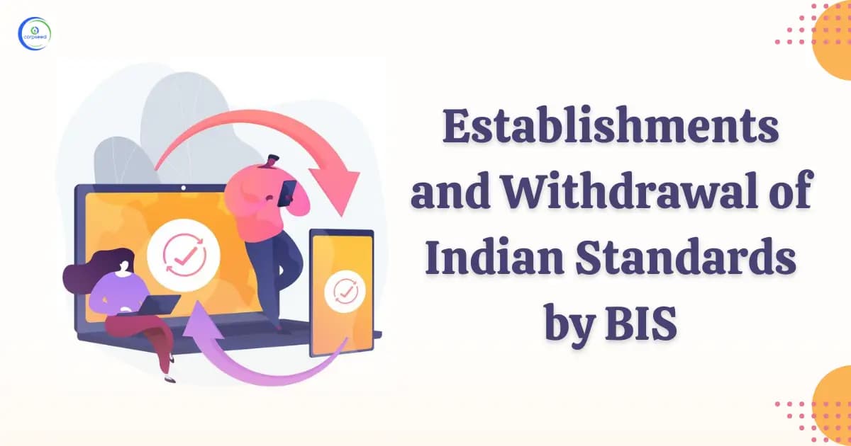 Establishments and Withdrawal of Indian Standards by BIS