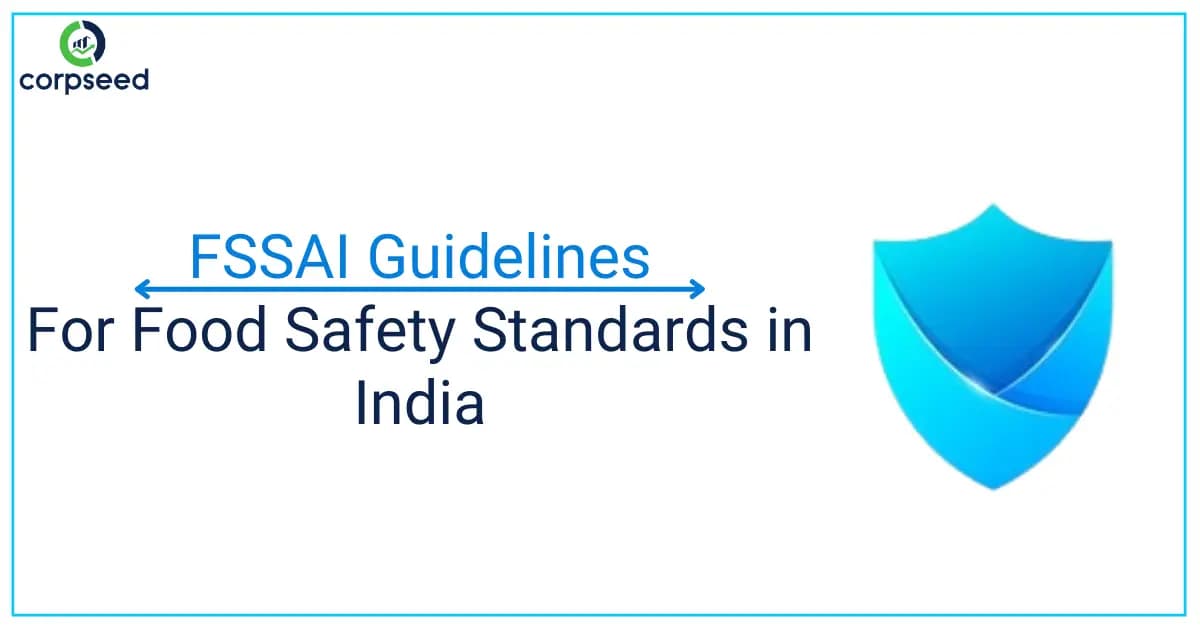 FSSAI Guidelines for Food Safety Standards in India