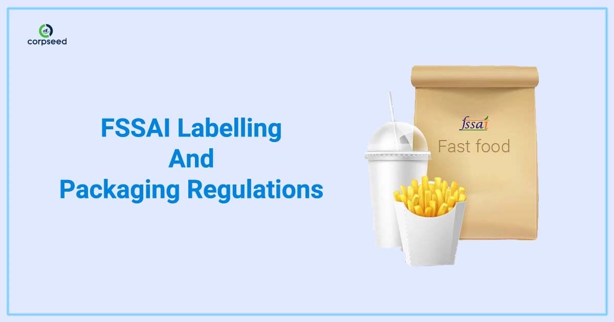 FSSAI Labelling and Packaging Regulations