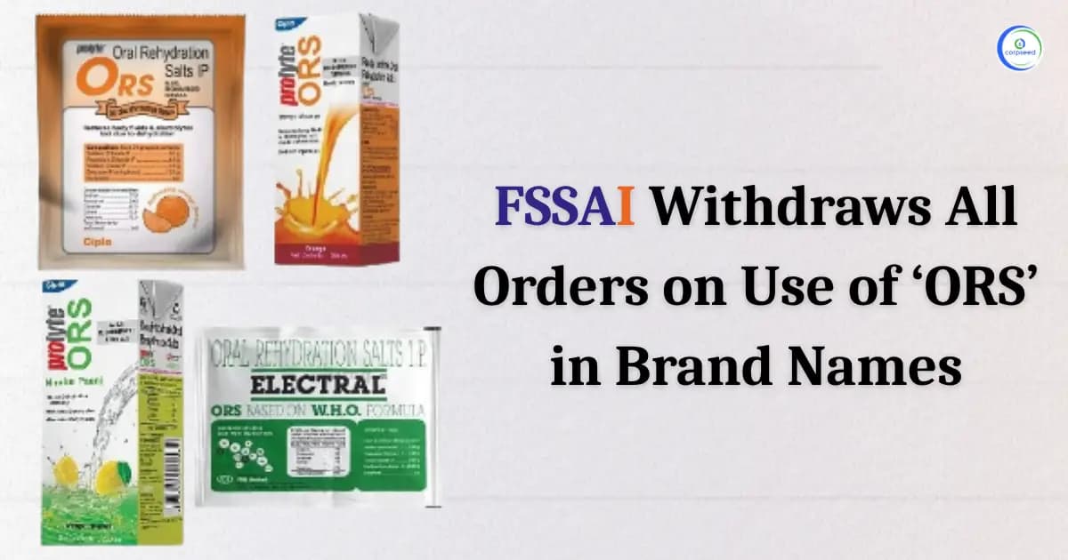 FSSAI Withdraws All Orders on Use of ‘ORS’ in Brand Names