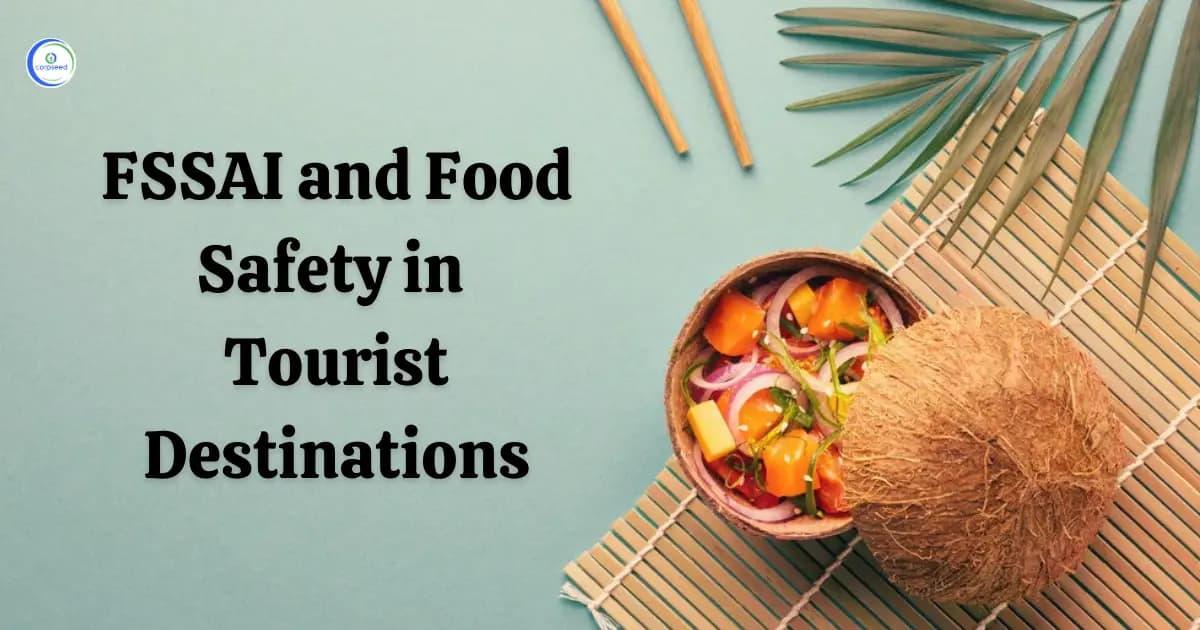 FSSAI and Food Safety in Tourist Destinations