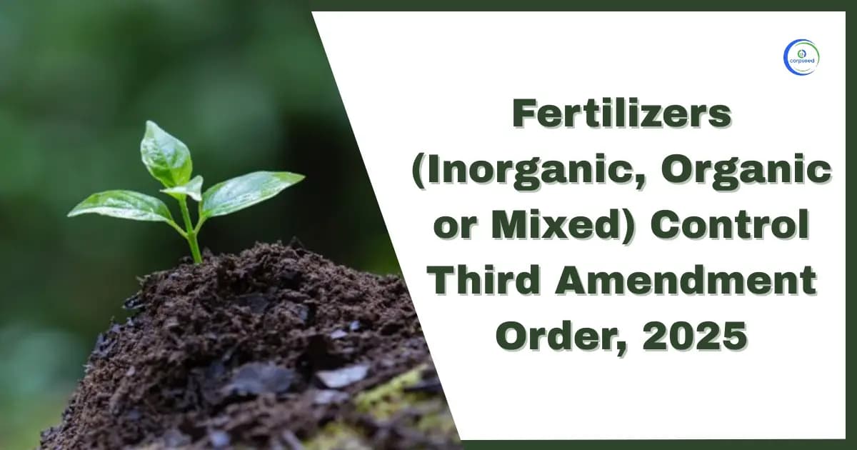Fertilizers (Inorganic, Organic or Mixed) Control Third Amendment Order, 2025