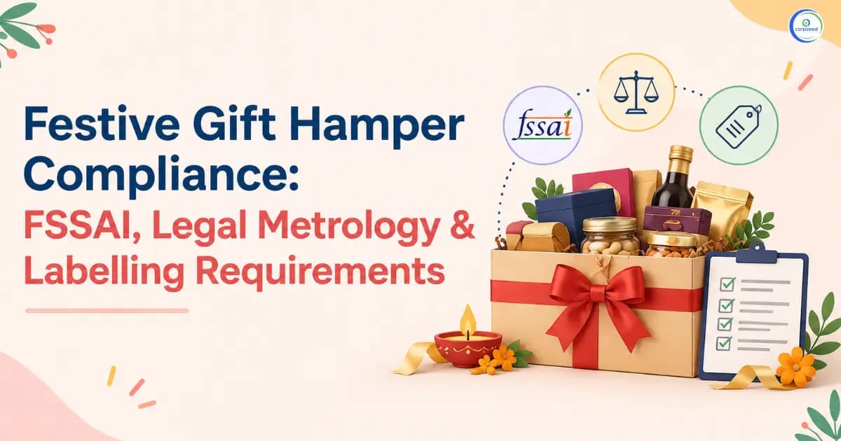 Festive Gift Hamper Compliance: FSSAI, Legal Metrology & Labelling Requirements