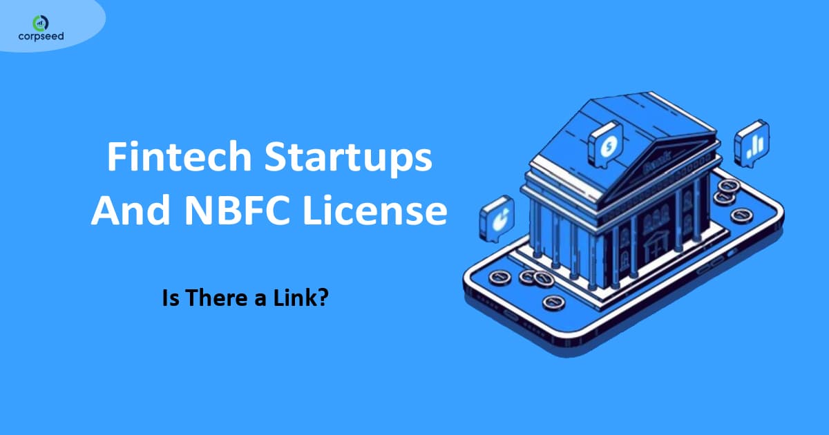 Fintech Startups and NBFC License: Is There a Link?