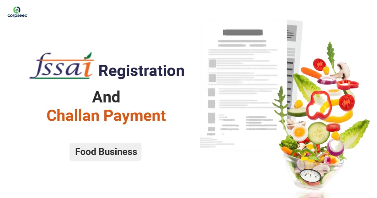 Food Business: FSSAI Registration and Challan Payment