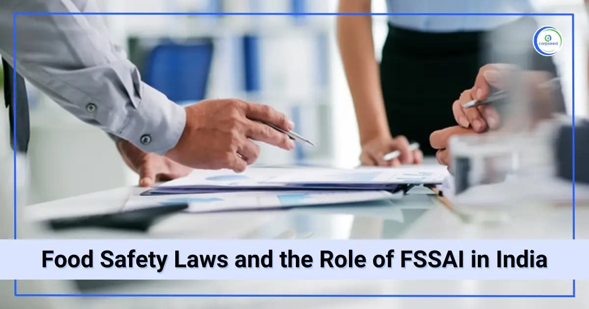 Food Safety Laws and the Role of FSSAI in India