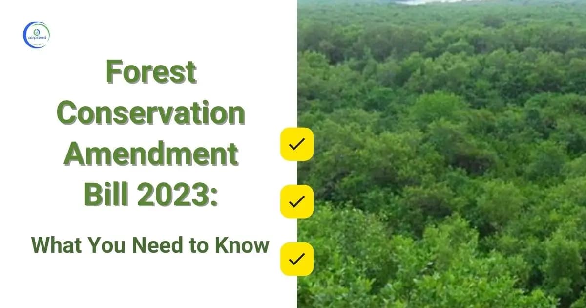 Understanding the Forest Conservation Amendment Bill 2023: What You Need to Know