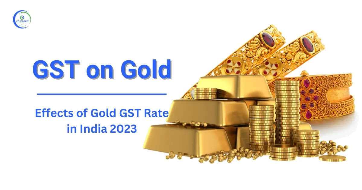 GST on Gold: Effects of Gold GST Rate in India 2023