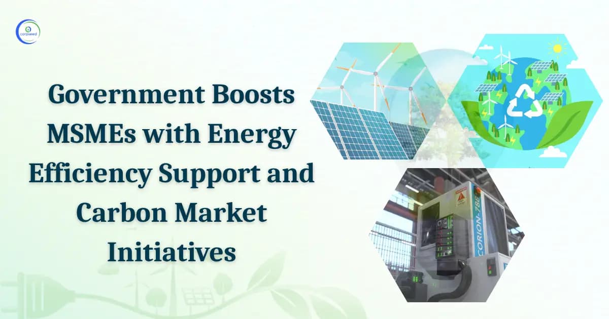 Government Boosts MSMEs with Energy Efficiency Support and Carbon Market Initiatives