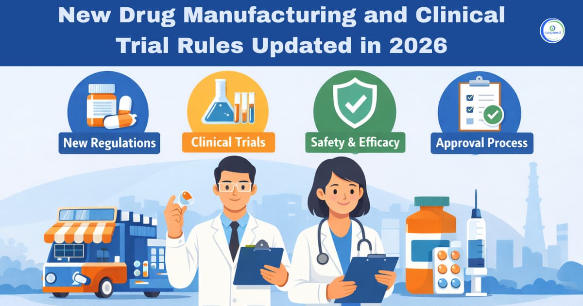 New Drug Manufacturing and Clinical Trial Rules Updated in 2026: What You Should Know?