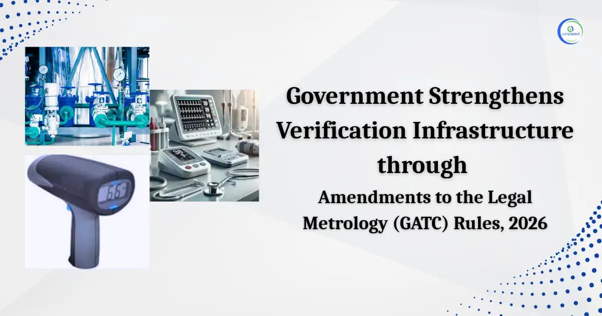 Government Strengthens Verification Infrastructure through Amendments to the Legal Metrology (GATC) Rules, 2026