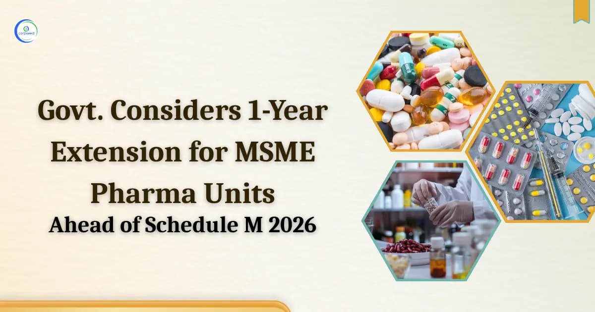 Govt. Considers 1-Year Extension for MSME Pharma Units Ahead of Schedule M 2026