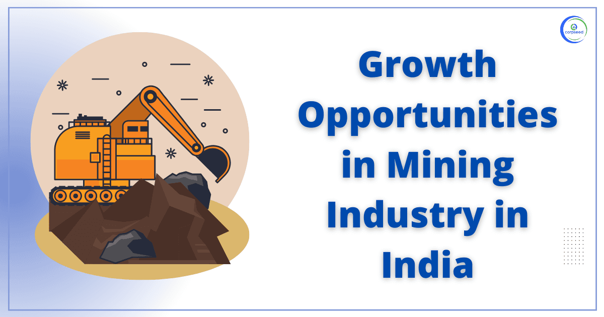 Growth Opportunities in Mining Industry in India