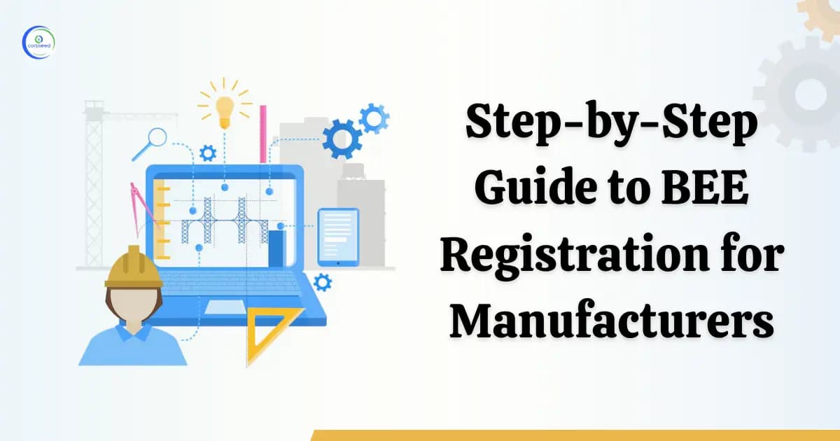 Step by Step Guide to BEE Registration for Manufacturers
