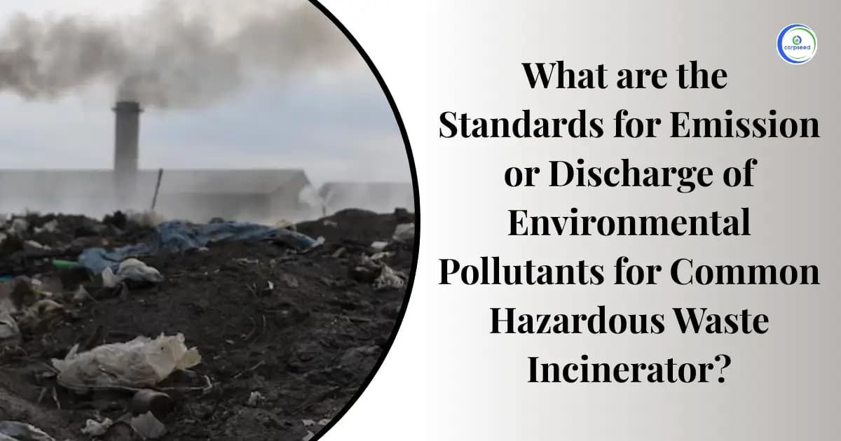 What are the Standards for Emission or Discharge of Environmental Pollutants for Common Hazardous Waste Incinerator?