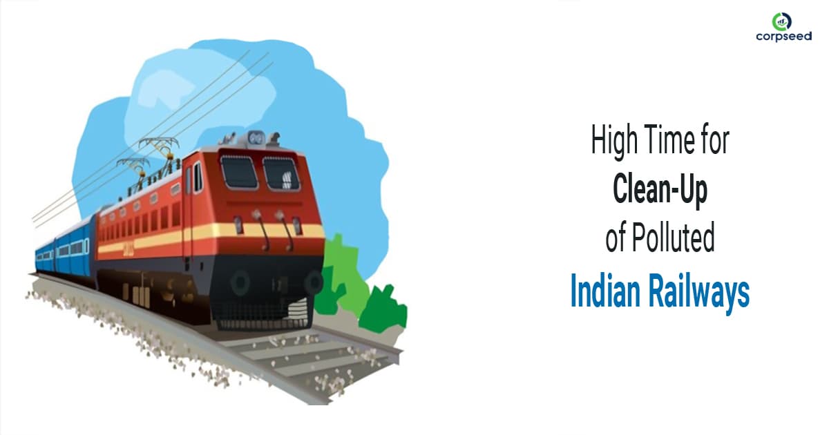 High Time for Clean-Up of Polluted Indian Railways