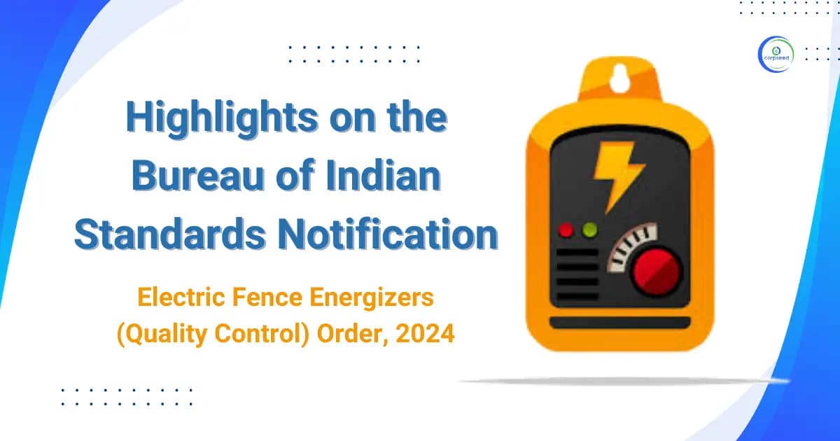 Highlights on the Bureau of Indian Standards Notification