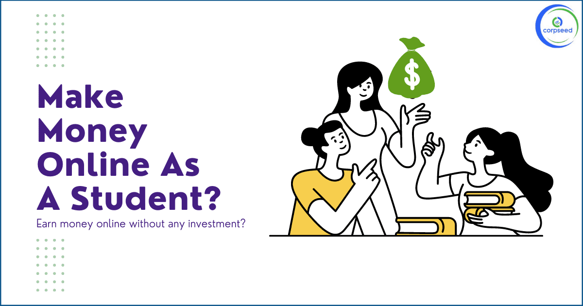 How Can A Student Earn Money Online Without Any Investment?