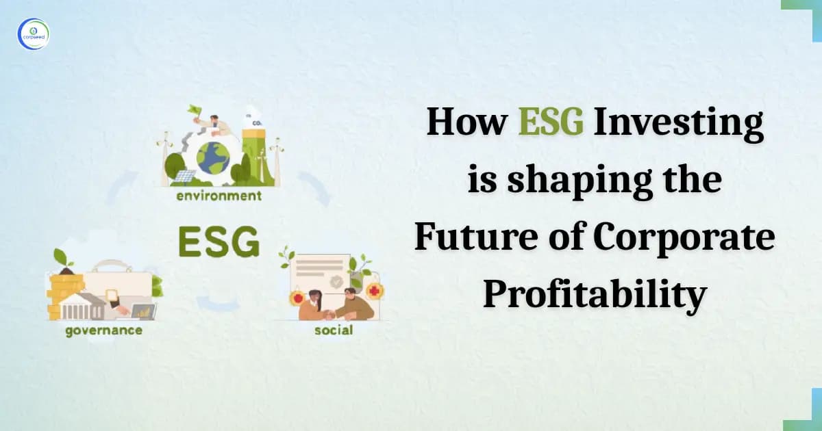 How ESG Investing is shaping the Future of Corporate Profitability