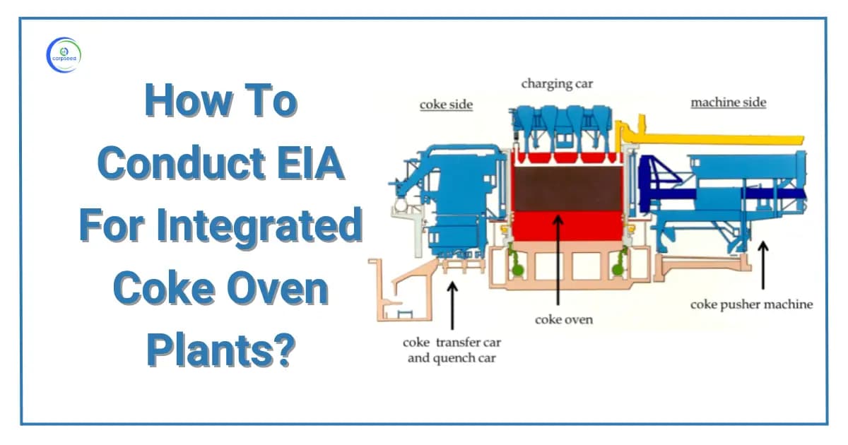 How To Conduct EIA For Integrated Coke Oven Plants?