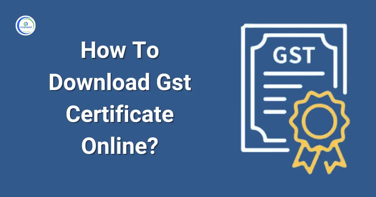 How To Download GST Certificate Online?