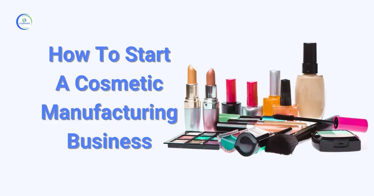 How To Start A Cosmetic Manufacturing Business
