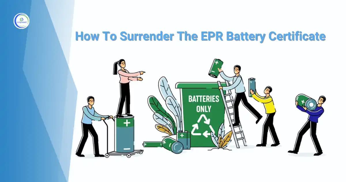How To Surrender The EPR Battery Certificate