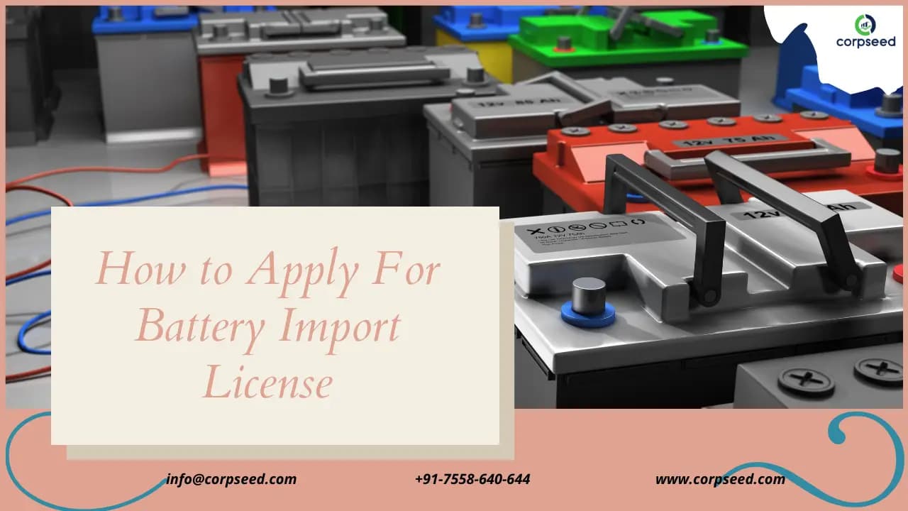 How to Apply For Battery Import License