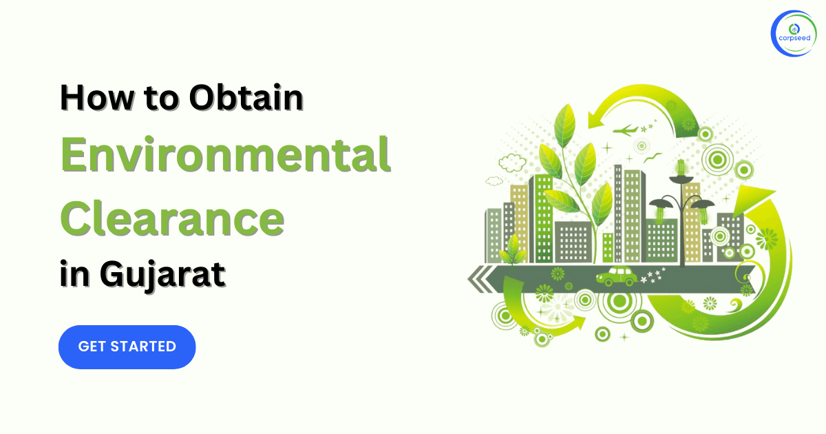 How to Obtain Environmental Clearance in Gujarat