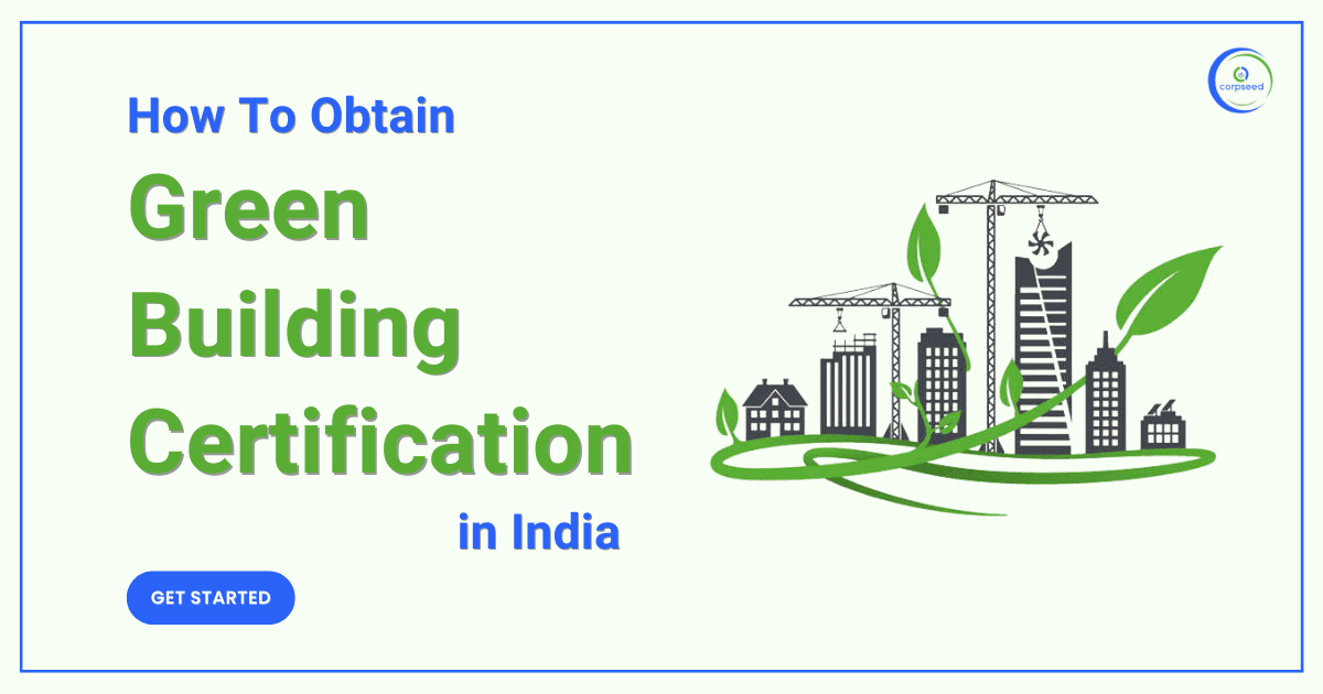 How to Obtain Green Building Certification in India