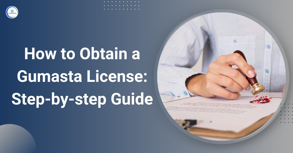 How to Obtain a Gumasta License: Step-by-step Guide