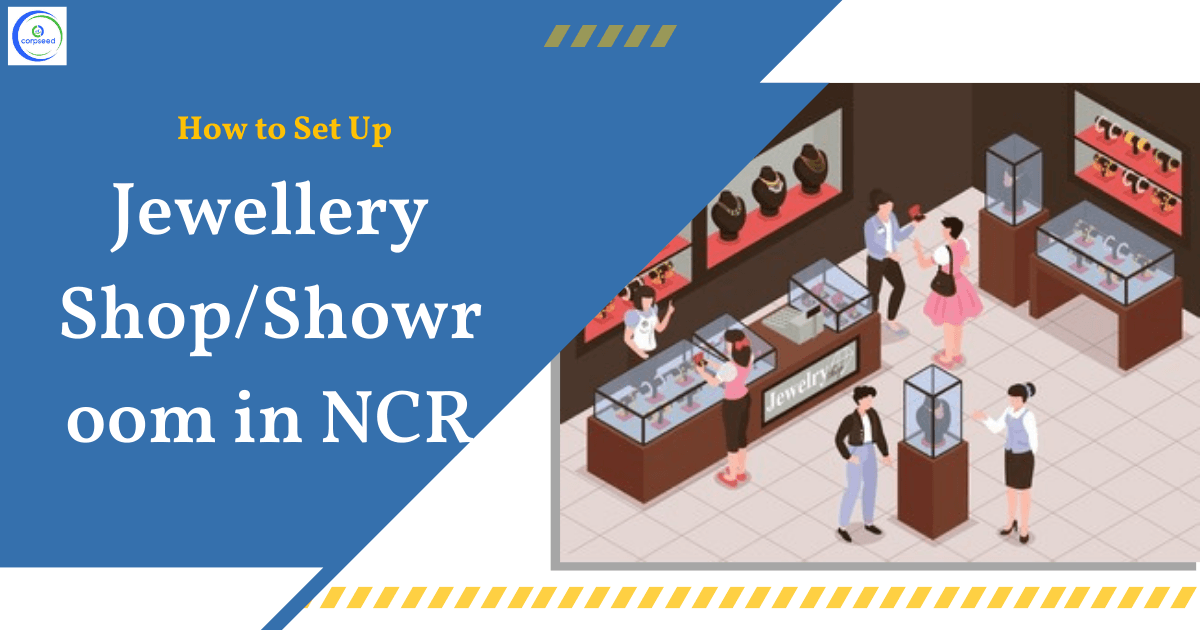 How to Set Up Jewellery Shop/Showroom in NCR
