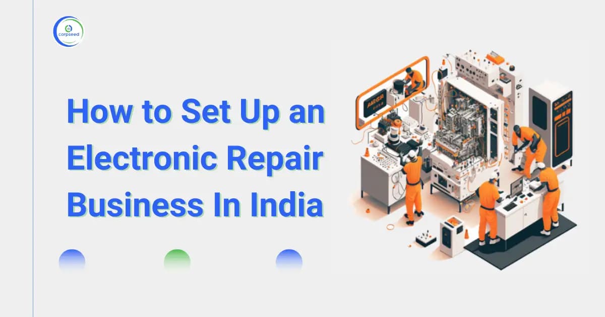 How to Set Up an Electronic Repair Business In India
