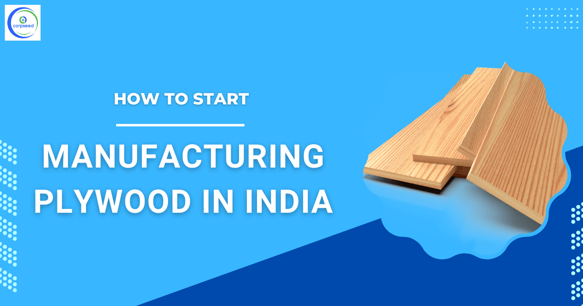 How to Start Manufacturing Plywood in India