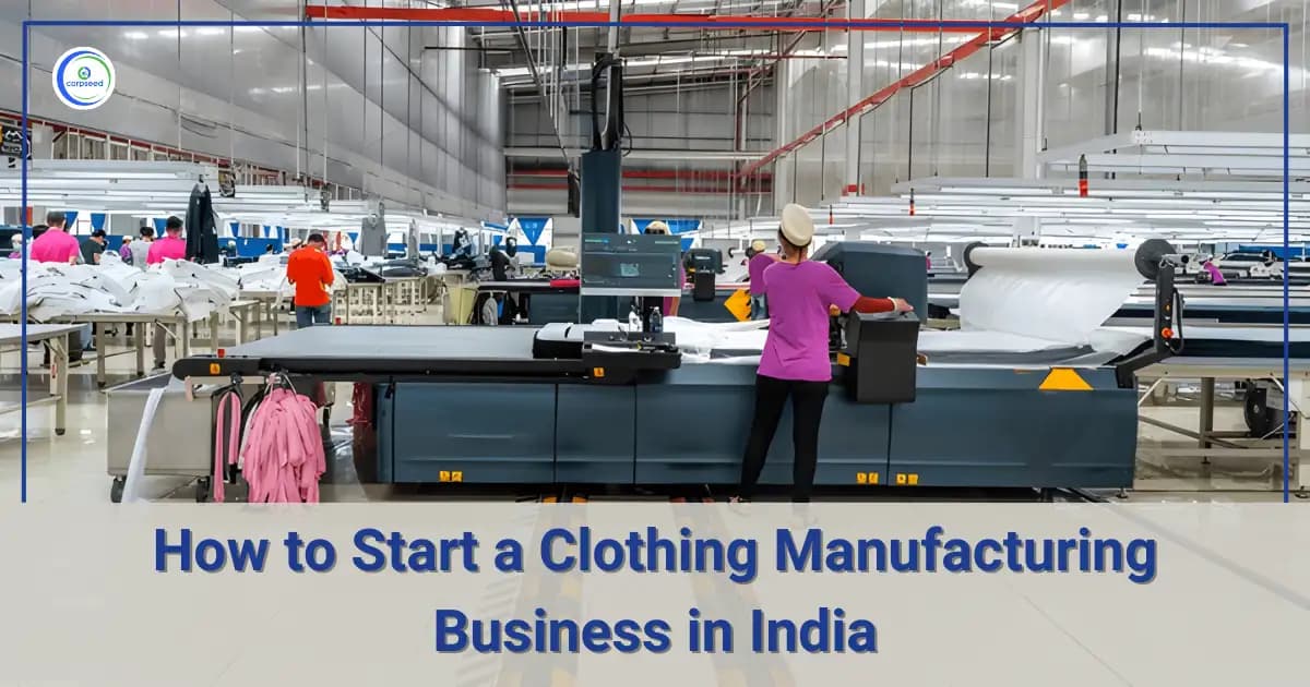 How to Start a Clothing Manufacturing Business in India