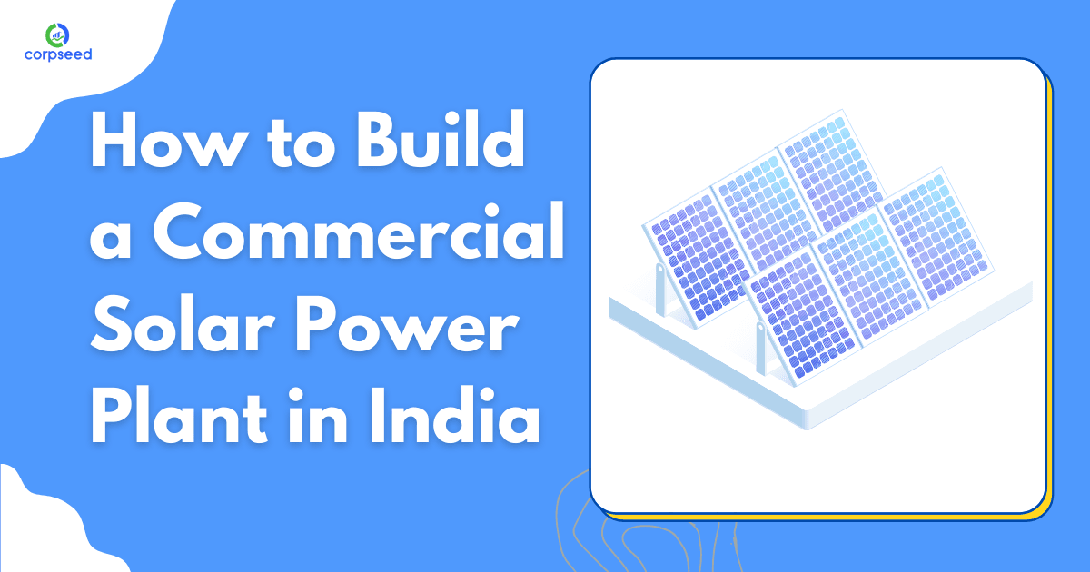 How to Build a Commercial Solar Power Plant in India