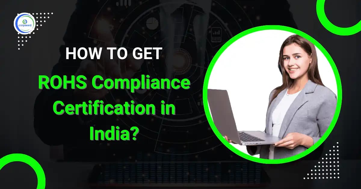 How to get ROHS Compliance Certification in India?