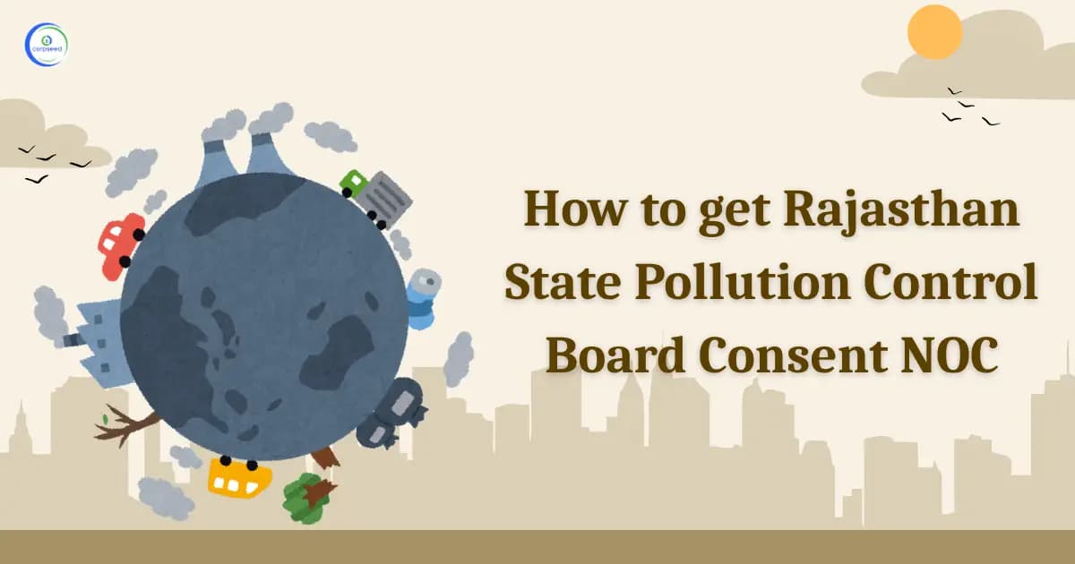 How to get Rajasthan State Pollution Control Board Consent NOC