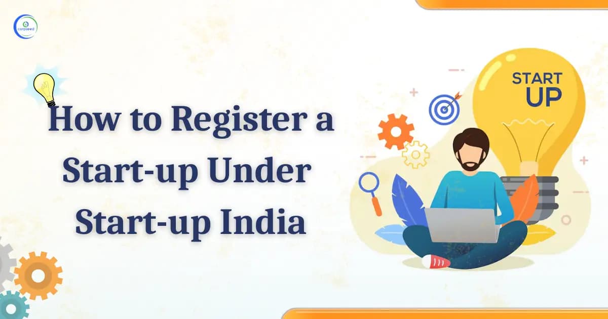 How To Register A Startup Under Startup India?