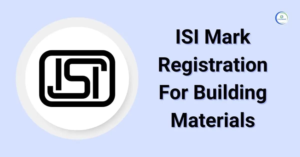 ISI Mark Registration For Building Materials