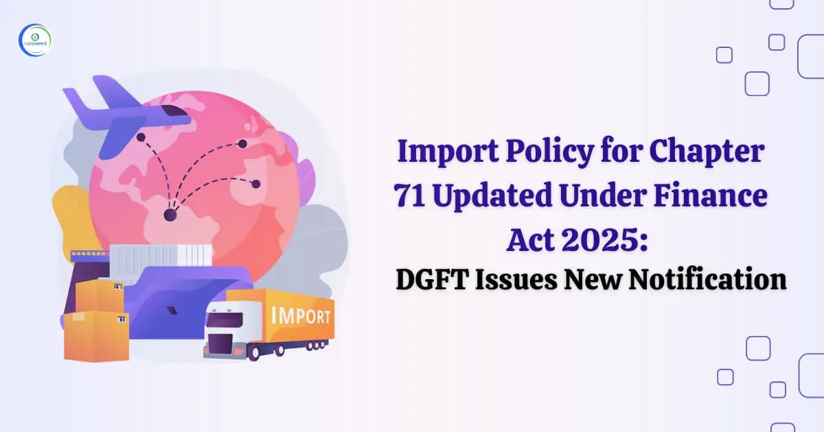 Import Policy for Chapter 71 Updated Under Finance Act 2025: DGFT Issues New Notification