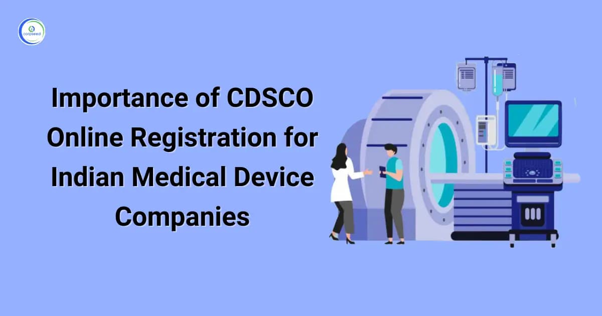 Importance of CDSCO Online Registration for Indian Medical Device Companies