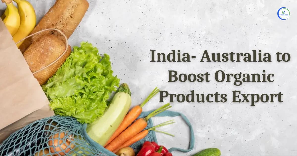 India- Australia to Boost Organic Products Export