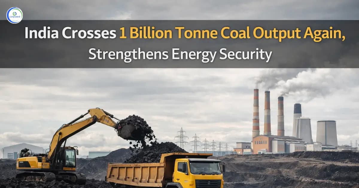 India Crosses 1 Billion Tonne Coal Output Again, Strengthens Energy Security