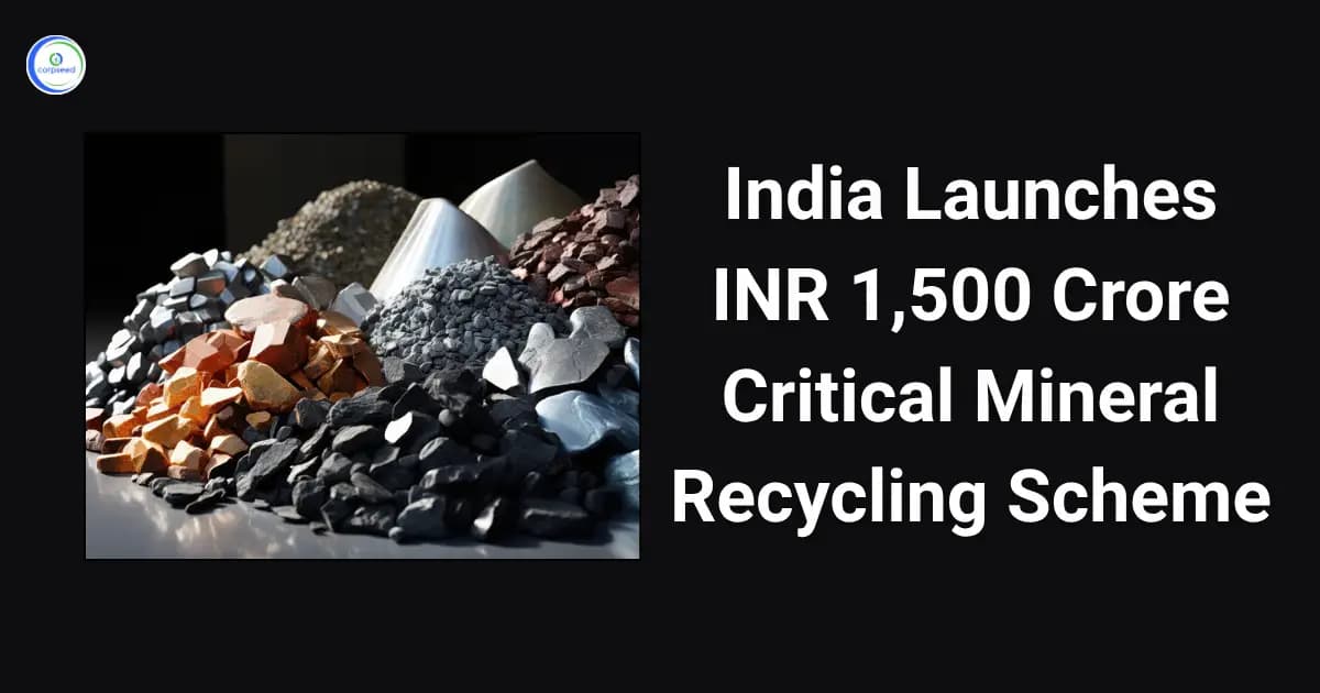 India Launches INR 1,500 Crore Critical Mineral Recycling Scheme