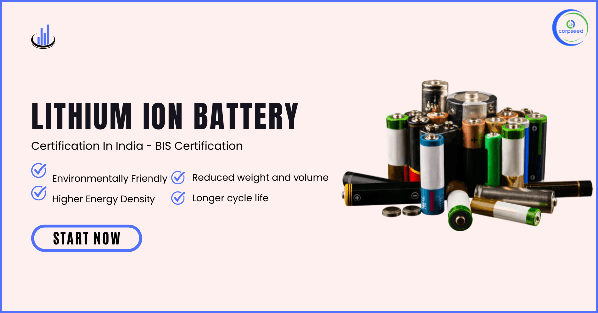 Lithium Ion Battery Certification In India - BIS Certification