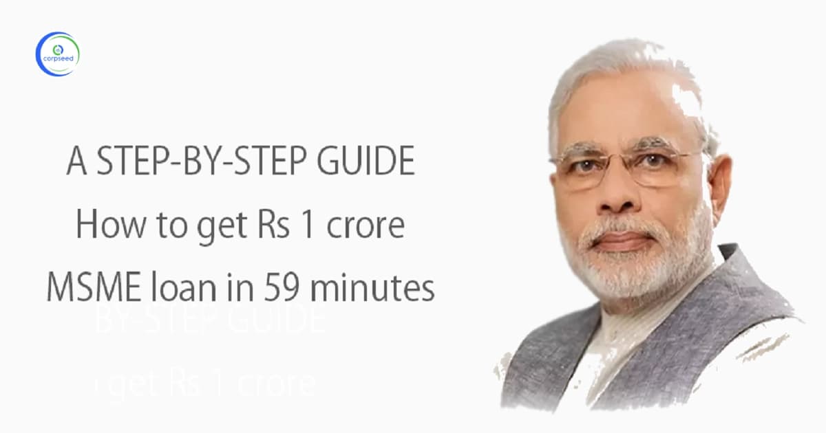How to get Rs 1 crore MSME loan in 59 minutes. A step-by-step guide