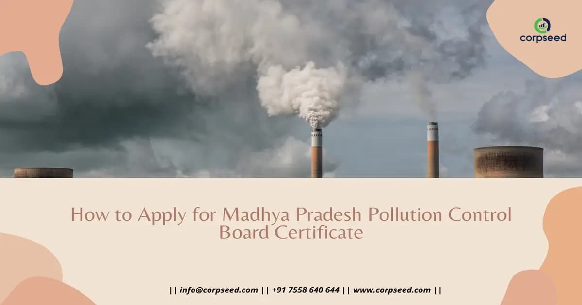 How to Apply for Madhya Pradesh Pollution Control Board Certificate