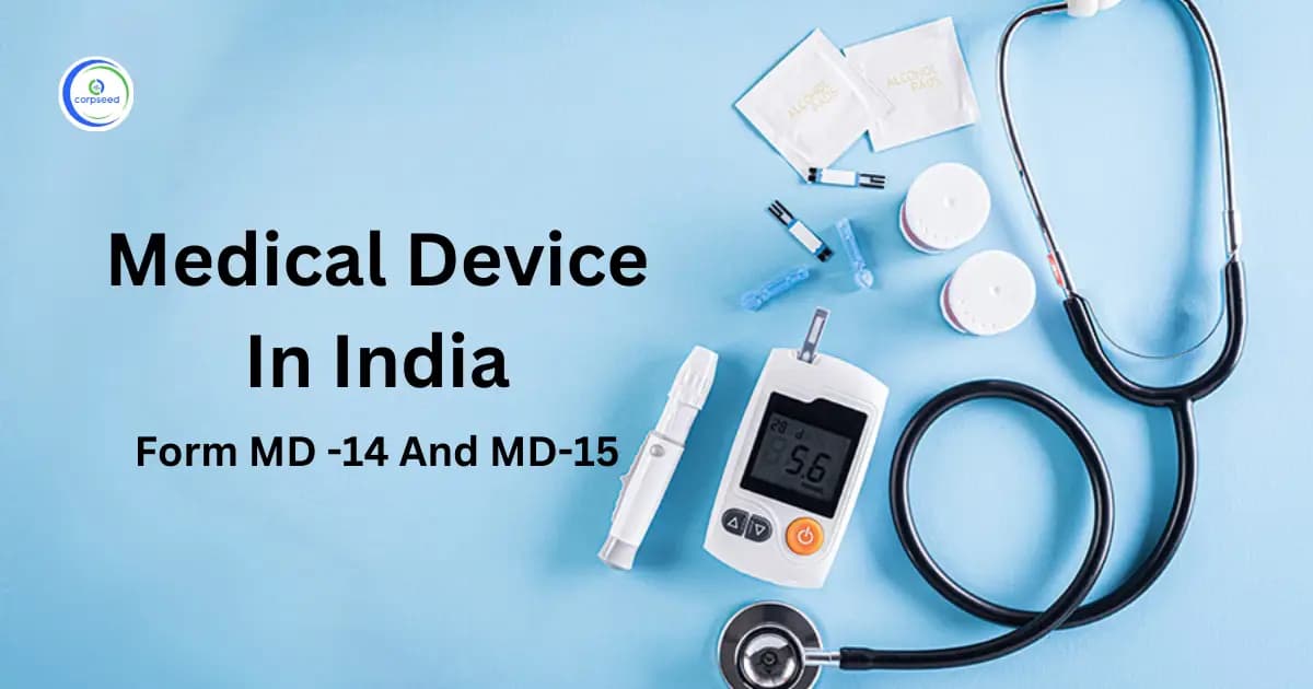 Medical Device In India: Form MD -14 And MD-15